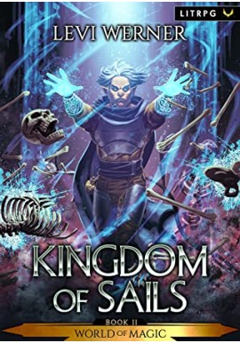 Kingdom of Sails Book II World of Magic Levi Werner