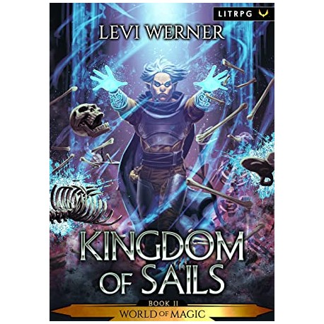 Kingdom of Sails Book II World of Magic Levi Werner