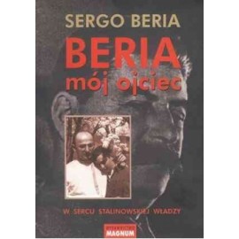 BERIA mój ojciec Sergo Beria