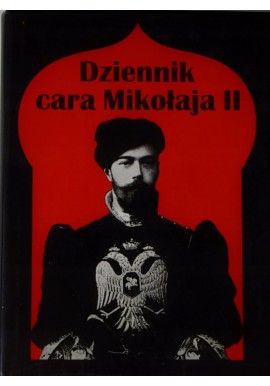 Dziennik cara Mikołaja II przekład Leon Kozłowski