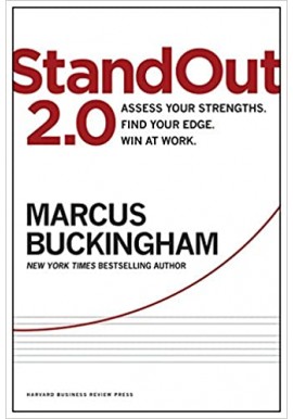 Standout 2.0 Assess your Strengths. Find Your Edge. Win an Work. Marcus Buckingham