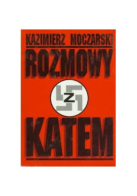 Rozmowy z Katem Kazimierz Moczarski