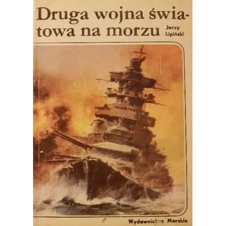 Druga Wojna Światowa na Morzu Jerzy Lipiński