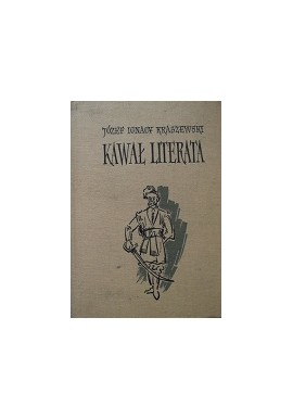 Kawał Literata Józef Ignacy Kraszewski