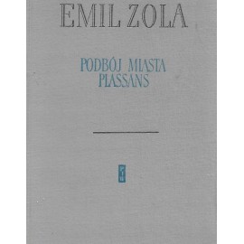 Podbój Miasta Plassans Emil Zola