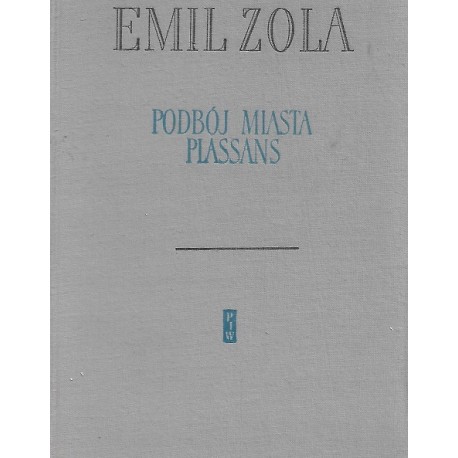 Podbój Miasta Plassans Emil Zola