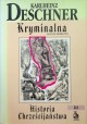 Kryminalna Historia Chrześcijaństwa Tom III Kościół pierwotny Karlheinz Deschner