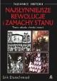 Najsłynniejsze rewolucje i zamachy stanu. Terror, zdrada, chwała i śmierć Erik Durschmied Seria Tajemnice Historii