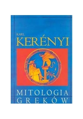 Mitologia Greków Karl Kerenyi