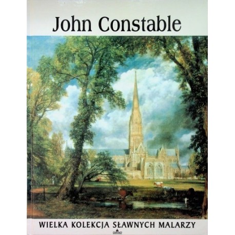 John Constable Praca zbiorowa Seria Wielka Kolekcja Sławnych Malarzy
