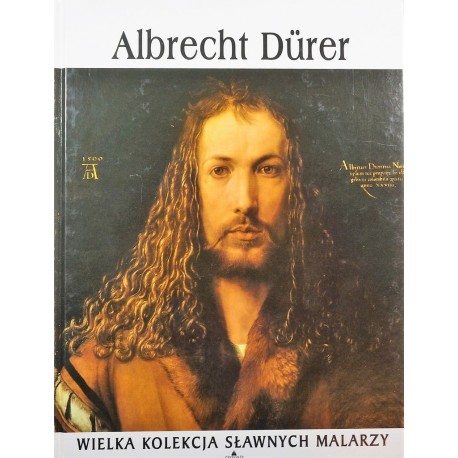 Albrecht Durer Praca zbiorowa Seria Wielka Kolekcja Sławnych Malarzy
