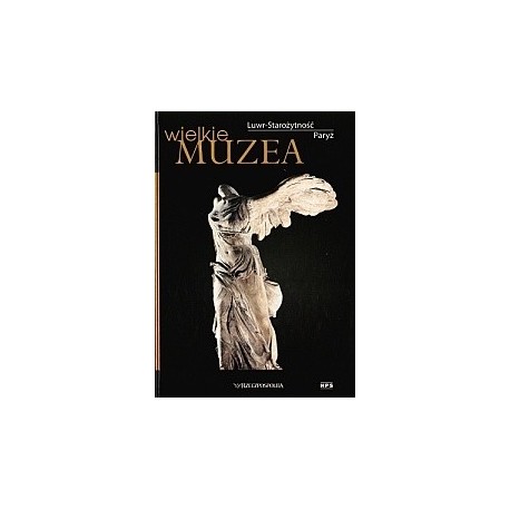 Luwr - Starożytność, Paryż Luca Bachechi, Francesca Curti Seria Wielkie Muzea