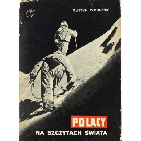 Polacy na szczytach świata Justyn Wojsznis