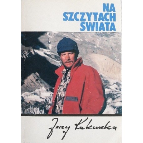 Na szczytach świata Jerzy Kukuczka