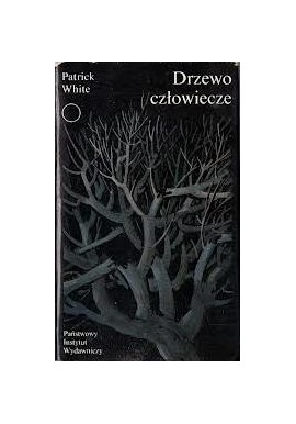 Drzewo człowiecze Patrick White Seria Współczesna Proza Światowa