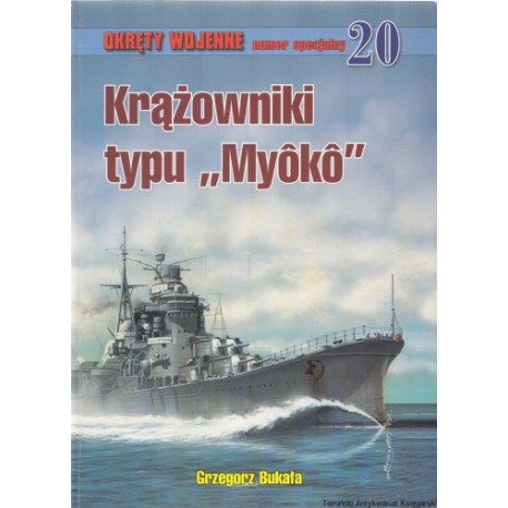 Krążowniki typu "Myoko" Grzegorz Bukała Magazyn Okręty Wojenne nr specjalny 20