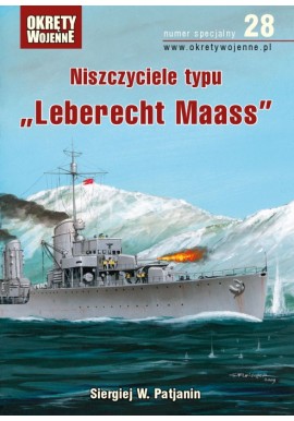 Niszczyciele typu "Leberecht Maass" Siergiej W. Patjanin Magazyn Okręty Wojenne nr specjalny 28