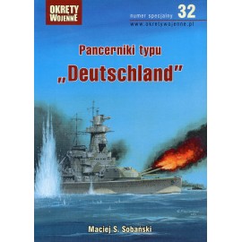 Pancerniki typu "Deutschland" Maciej S. Sobański Magazyn Okręty Wojenne nr specjalny 32