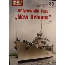 Krążowniki typu "New Orleans" cz. I Jarosław Palasek Magazyn Okręty Wojenne nr specjalny 39