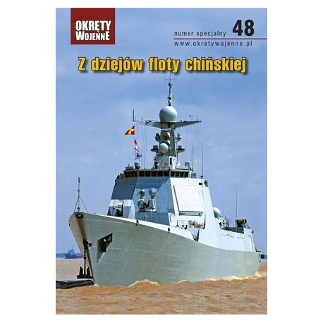 Z dziejów floty chińskiej Praca zbiorowa Magazyn Okręty Wojenne nr specjalny 48