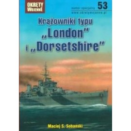 Krążowniki typu "London" i "Dorsetshire" Maciej S. Sobański Magazyn Okręty Wojenne nr specjalny 53