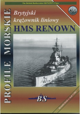 Brytyjski krążownik liniowy HMS RENOWN Sławomir Brzeziński, Jerzy Mościński Seria Profile Morskie nr 34