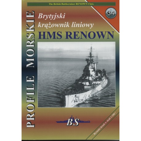 Brytyjski krążownik liniowy HMS RENOWN Sławomir Brzeziński, Jerzy Mościński Seria Profile Morskie nr 34