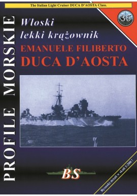 Włoski lekki krążownik EMANUELE FILIBERTO DUCA D'AOSTA Sławomir Brzeziński Seria Profile Morskie nr 35