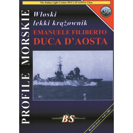 Włoski lekki krążownik EMANUELE FILIBERTO DUCA D'AOSTA Sławomir Brzeziński Seria Profile Morskie nr 35