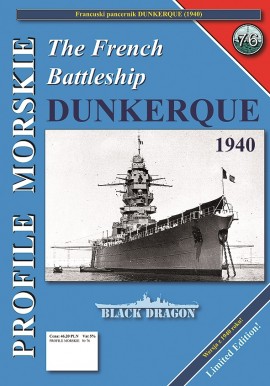 The French Battleship DUNKERQUE Sławomir Brzeziński Seria Profile Morskie nr 76