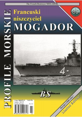 Francuski niszczyciel MOGADOR Dominik Biela, Sławomir Brzeziński Seria Profile Morskie nr 85