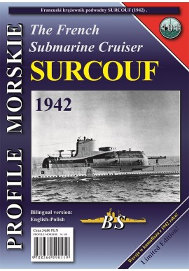The French Submarine Cruiser SURCOUF Dominik Biela, Sławomir Brzeziński Seria Profile Morskie nr 101