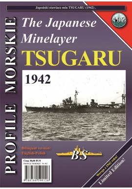 The Japanese Minelayer TSUGARU Sławomir Brzeziński, Wojciech Kwiatkowski Seria Profile Morskie nr 102