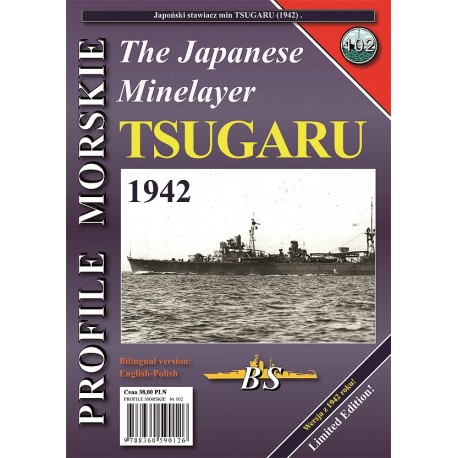 The Japanese Minelayer TSUGARU Sławomir Brzeziński, Wojciech Kwiatkowski Seria Profile Morskie nr 102