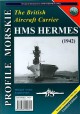 The British Aircraft Carrier HMS HERMES Sławomir Brzeziński Seria Profile Morskie nr 112