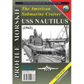 The American Submarine Cruiser USS NAUTILUS Sławomir Brzeziński Seria Profile Morskie nr 113