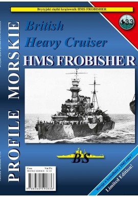British Heavy Cruiser HMS FROBISHER Sławomir Brzeziński Seria Profile Morskie nr 133