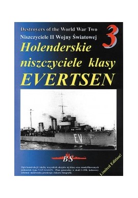 Holenderskie niszczyciele klasy EVERSTEN Sławomir Brzeziński Seria Niszczyciele II Wojny Światowej nr 3