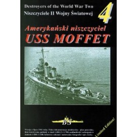 Amerykański niszczyciel USS MOFFET Grzegorz Nowak, Sławomir Brzeziński Seria Niszczyciele II Wojny Światowej nr 4