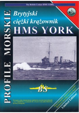 Brytyjski ciężki krążownik HMS YORK Sławomir Brzeziński Seria Profile Morskie nr 3
