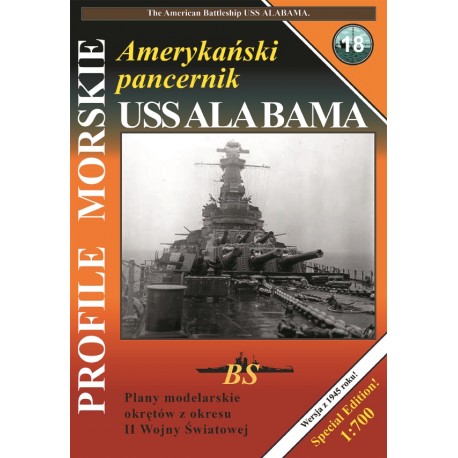 Amerykański pancernik USS ALABAMA Grzegorz Nowak , Sławomir Brzeziński Seria Profile Morskie nr 18