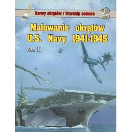 Barwy Okrętów 2 Malowanie okrętów U.S. Navy 1941-1945 cz.II Piotr Cichy
