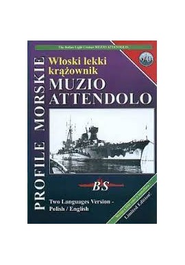 Włoski lekki krążownik MUZIO ATTENDOLO Sławomir Brzeziński Seria Profile Morskie nr 70