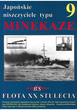 Japońskie Niszczyciele typu Minekaze S.Brzeziński, P. Wiśniewski Seria Flota XX Stulecia 9