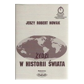 Żydzi w Historii Świata Jerzy Robert Nowak- z autografem autora