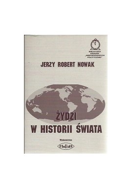 Żydzi w Historii Świata Jerzy Robert Nowak- z autografem autora