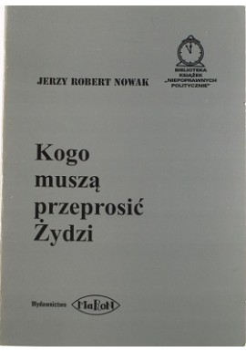 Kogo Muszą Przeprosić Żydzi Jerzy Robert Nowak