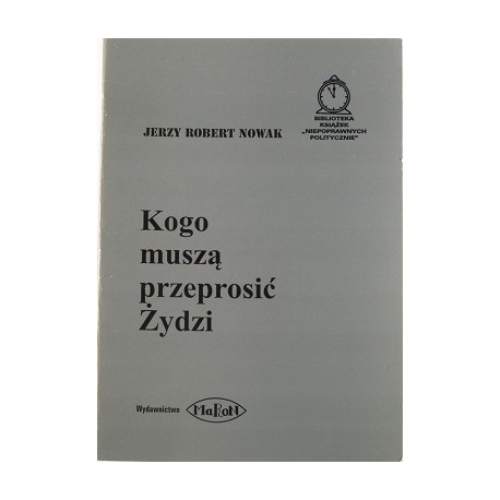 Kogo Muszą Przeprosić Żydzi Jerzy Robert Nowak