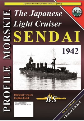 The Japanese Light Cruiser SENDAI (1942) Sławomir Brzeziński Seria Profile Morskie nr 103