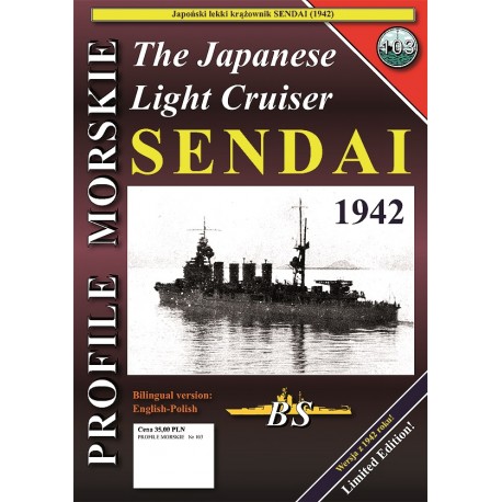 The Japanese Light Cruiser SENDAI (1942) Sławomir Brzeziński Seria Profile Morskie nr 103